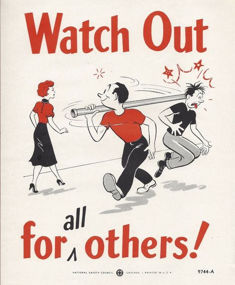 1950s Workplace Safety Poster, National Safety Council (Chicago) Safety Poster Design, Workplace Safety Slogans, Road Safety Poster, Safety Pictures, Construction Site Safety, Safety Talk, Safety Topics, Office Safety, Health And Safety Poster