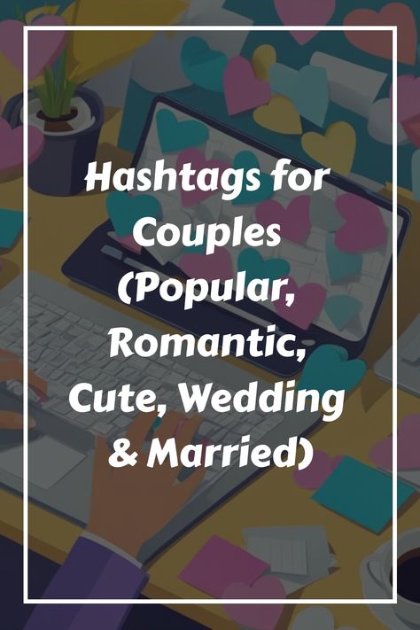 In the digital era, hashtags have become more than just a social media trend—they are a crucial tool for categorizing content and enhancing visibility. For Hashtags For Weddings Couple, Marriage Hashtags, Engagement Hashtags, Hashtag Ideas, Relationship Posts, Cute Wedding, Wedding Hashtag, Social Media Trends, Pop Culture References