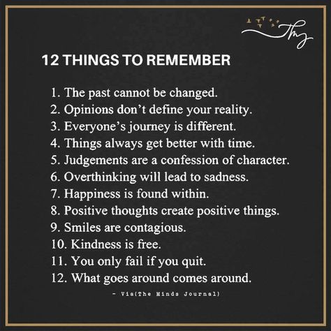 12 things to remember - http://themindsjournal.com/12-things-to-remember/ Things To Remember, Well Said Quotes, Feel Like Giving Up, Top Funny, Psychology Facts, New Ideas, Positive Thoughts, The Words, Inspirational Words