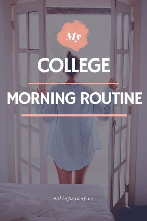 My College Morning Routine | Dorm Edition - Making My Way College Morning Routine, College Freshman Advice, Freshman Advice, Freshman Tips, Healthy College, College Lifestyle, College Preparation, College Freshman, College Life Hacks