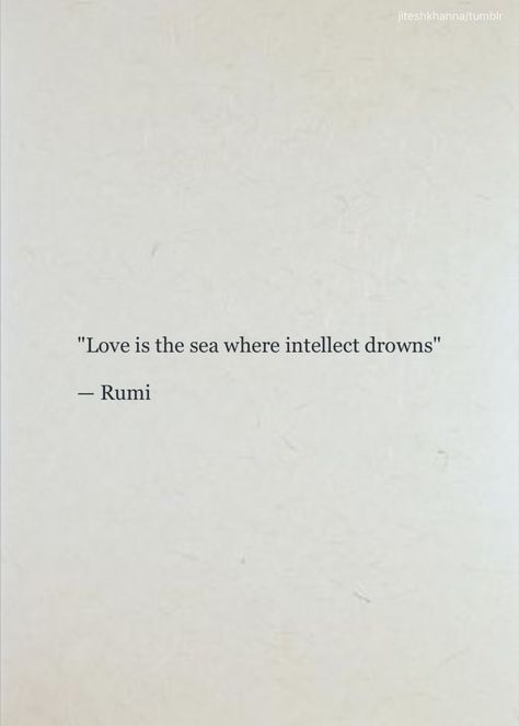 Rumi Quotes On Love, Rumi Poetry, Rumi Love Quotes, Rumi Love, Sufi Quotes, Kahlil Gibran, Rumi Quotes, Carl Jung, Poem Quotes