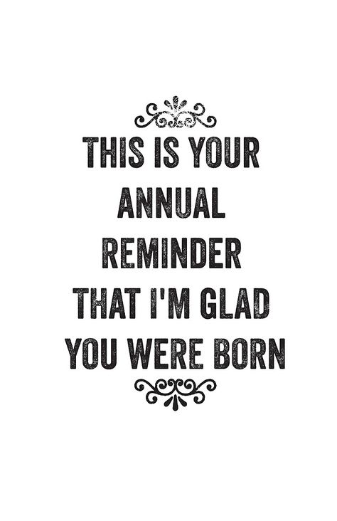 Annual Reminder Snarky Birthday Card Birthday Bestie, Birthday Verses, Bday Wishes, Birthday Greetings Funny, Funny Happy Birthday Wishes, Children Quotes, Birthday Card Sayings, Christian Board, Happy Birthday Quotes Funny