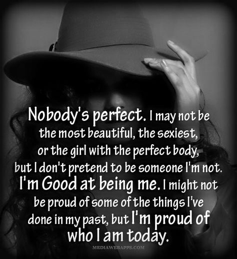 Nobody's perfect Not Perfect Quotes, Nobody's Perfect, Billy B, Perfect Quotes, Perfection Quotes, Not Perfect, Im Awesome, Perfect Body, Beautiful Quotes