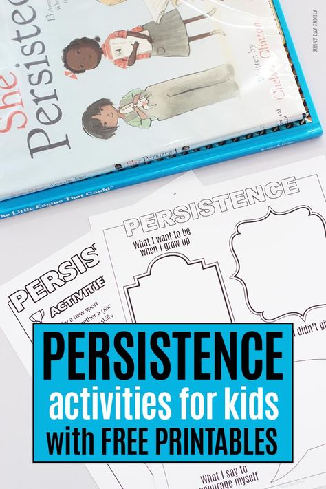 Help kids learn about persistence and perserverance with these book inspired activities! Part of the Family Dinner Book Club, we explore activities and service projects to help encourage kids to never give up and follow their dreams. #shepersisted #printablesforkids #freeprintables #familydinnerbookclub Perseverance Activities For Kids, Resilience Activities For Kids, Perseverance For Kids, Perseverance Activities, Growth Mindset Activities, Habits Of Mind, Social Emotional Learning Activities, Free Printable Activities, Printables Free Kids