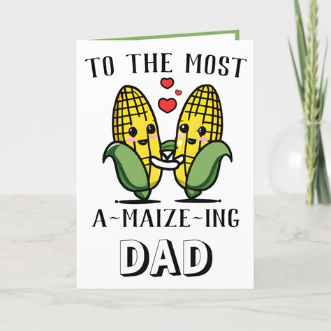 I Love You Puns, Corn Puns, Corn Maize, Funny Holiday Cards, Cute Puns, Pun Card, Happy Birthday Mom, Funny Fathers Day, Maize