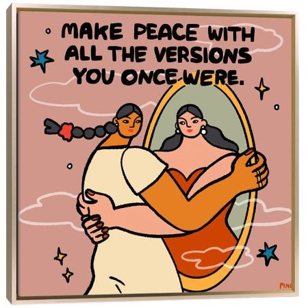 Make Peace With All The Versions You Once Were by Ping Hatta arrives ready to hang, with hanging accessories included and no additional framing required. Every canvas print is hand-crafted in the USA, made on-demand at iCanvas, and expertly stretched around 100% North American Pine wood stretcher bars. Self Love Mirror, Woman Self Love, Mirror Illustration, Bold Words, Make Peace, Square Art, Female Portraits, Happy Words, Happy Thoughts