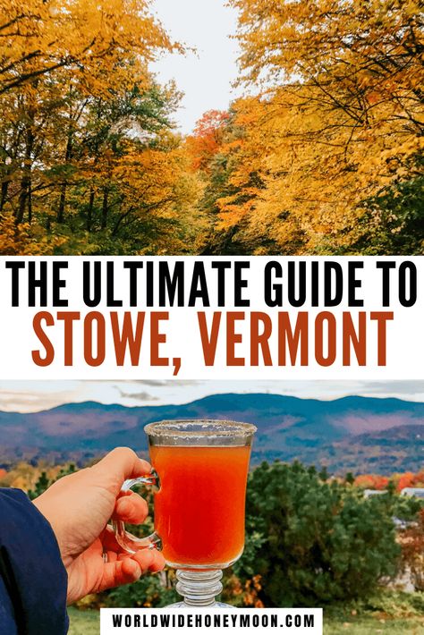 Stowe Vermont Travel Guide, Things To Do In Stowe Vermont Fall, Vermont Travel Fall, What To Do In Stowe Vermont, Stowe Vermont Itinerary, Best Places To Stay In Vermont In The Fall, Stowe Vt Fall, Things To Do In Stowe Vermont, Vermont Travel Guide