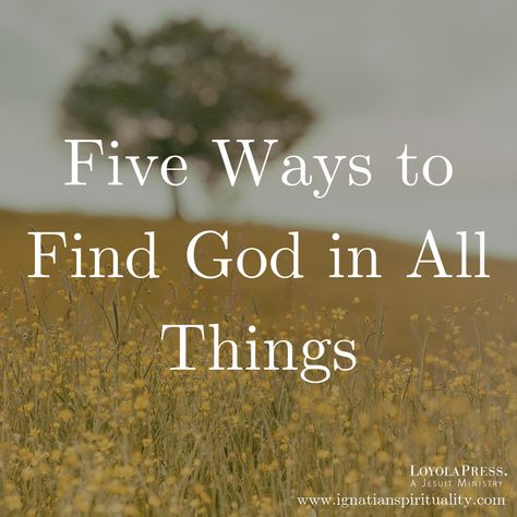 Finding God in all things is a large part of Ignatian spirituality. And it's easier than it may seem! Ignatian Discernment, Ignatian Spirituality, Find God, God's Blessings, Stations Of The Cross, God Help Me, Career Choices, Sophomore Year, Finding God