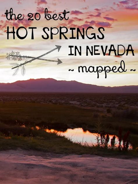 20 Best Hot Springs in Nevada - MAPPED! Nevada Map, Nevada Travel, Reno Tahoe, Reno Nevada, Vegas Trip, United States Travel, Future Travel, Hot Springs, Vacation Spots