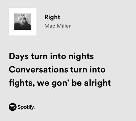 Spotify Lyrics Mac Miller Songs, Mac Miller Quotes, Lyrics Spotify, Playlist Names Ideas, Rap Lyrics Quotes, Courage Quotes, Song Suggestions, Bad Memes, Be Alright