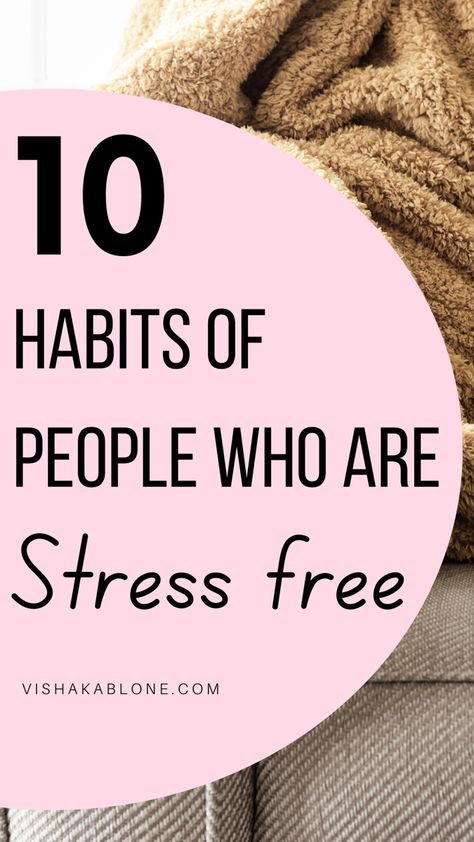 10 habits of people who don’t take stress Stressful People, Habits For A Better Life, Zen Habits, Heart Diet, Life Changing Habits, Personal Growth Plan, Superbowl Party Food, Personal Improvement, Changing Habits