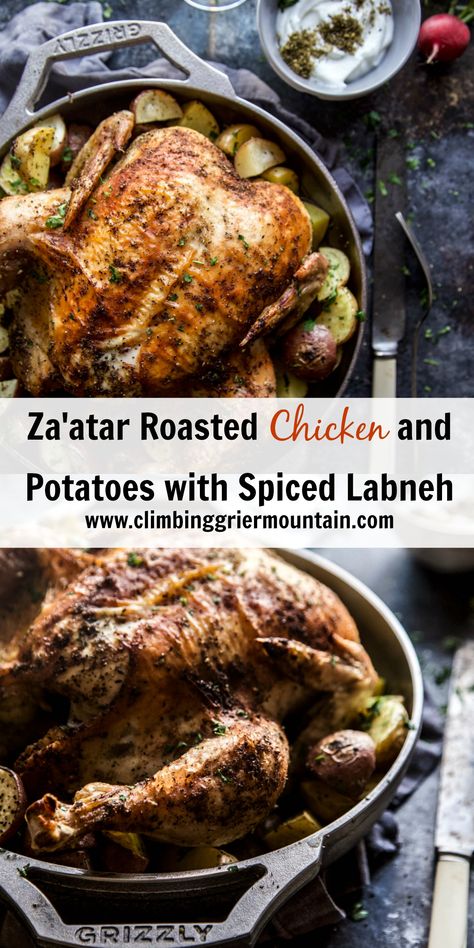 Za'atar Roasted Chicken and Potatoes with Spiced Labneh - Climbing Grier Mountain Lebanese Chicken And Potatoes, Zaatar Chicken Thighs, Moroccan Roast Chicken, Greek Roasted Chicken And Potatoes, Moroccan Chicken With Raisins, Roasted Chicken And Potatoes, Seasoned Butter, Seasoning And Spice, Oven Roasted Chicken