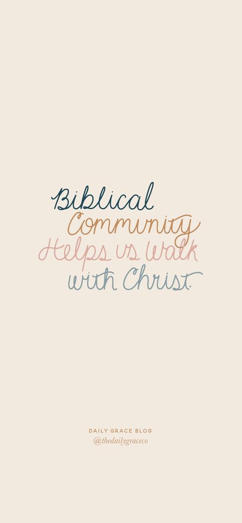 "Biblical Community Helps us Walk with Christ." Check out The Daily Grace Co. blog on our website. Christian Community Aesthetic, Community Aesthetic, Christian Women Quotes, Daily Grace Co, Christian Woman Encouragement, Christian Friendship, Proverbs 27 17, Blog Quotes, Faith Is The Substance