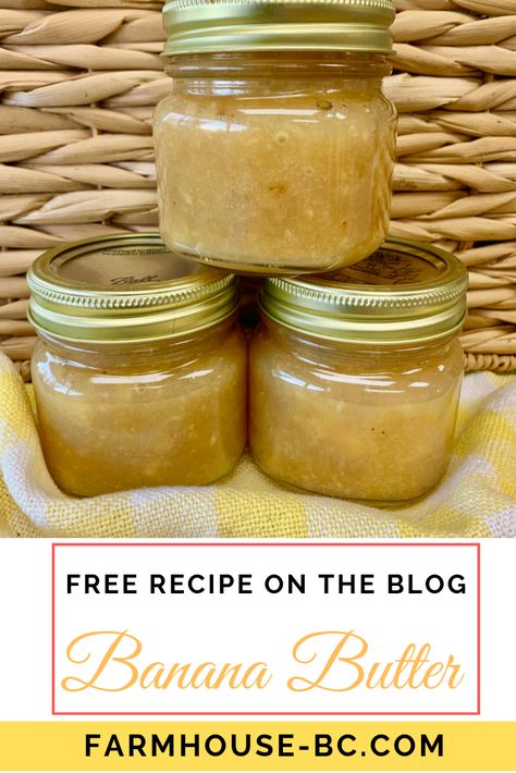 Canning Banana Butter, Banana Canning Recipes, Banana Jam Recipe Canning, Preserving Bananas, Banana Butter Recipe, Canning Bananas, Nutrious Meals, Banana Recipes No Butter, Banana Jelly