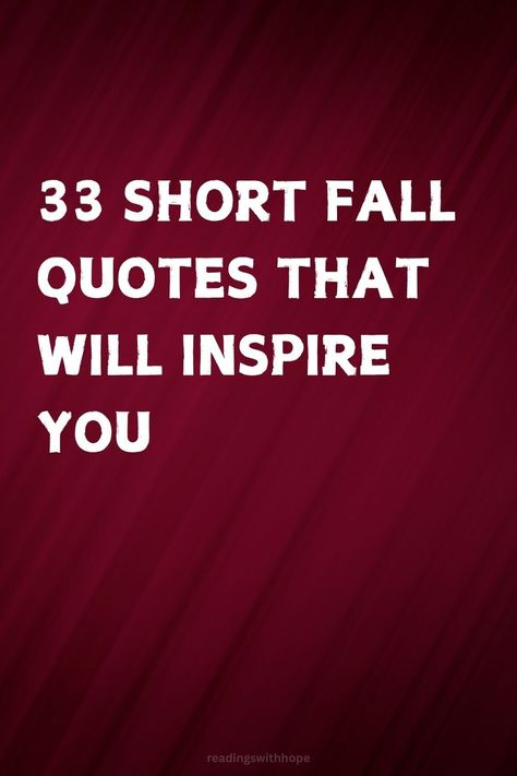 Discover 33 short fall quotes that will inspire you this season. These impactful sayings capture the essence of autumn and motivate you to embrace change. Autumn Motivational Quotes, Fall Fitness Quotes, Short Fall Quotes, Anniversary Card Messages, Retirement Messages, Autumn Poems, Graduation Card Messages, Message Board Quotes, Sympathy Card Messages