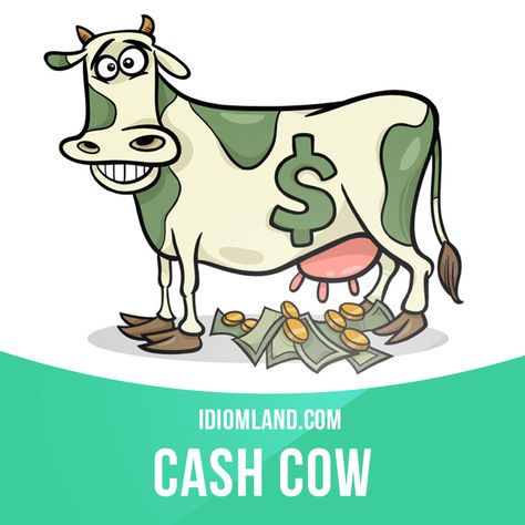 "Cash cow" is a product or business that always makes a lot of profit.  Example: The iPhone has really become a cash cow for Apple Corporation.  #idiom #idioms #saying #sayings #phrase #phrases #expression #expressions #english #englishlanguage #learnenglish #studyenglish #language #vocabulary #dictionary #grammar #efl #esl #tesl #tefl #toefl #ielts #toeic #englishlearning #vocab #wordoftheday #phraseoftheday Slang English, Idioms And Proverbs, English Vinglish, Cash Cow, English Time, Advanced English Vocabulary, English Phrases Idioms, Idioms And Phrases, Phrasal Verbs