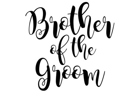 Brother Of The Groom, Brother Of The Bride, Album Design Layout, Marry Me Quotes, Love Silhouette, Bridal Shower Inspo, Cricut Wedding, Library Aesthetic, Cricut Machine