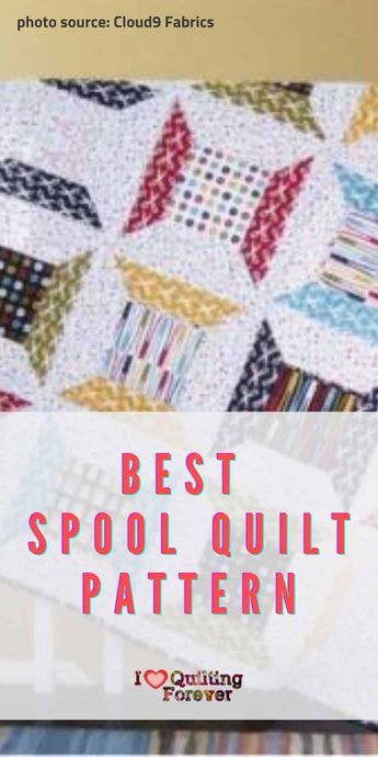 3 Best Spool Quilt Pattern Sew Scrappy Spools, Spool Pattern Quilts, Spool Quilts Ideas, Spool Block Quilt Pattern, Sewing Themed Quilt Blocks, Spool Quilt Block Free Pattern, Mini Quilts Patterns Free, Spool Quilt Pattern, Quilt In A Day Patterns Free