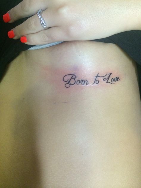 Born to love 😍 Born To Love Tattoo, Live Tattoo, Hip Tattoos Women, Hip Tattoo, Love Tattoos, Creative Tattoos, Cute Tattoos, Small Tattoos, Tattoos For Women