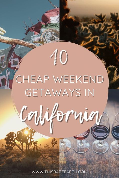 Ten CHEAP Weekend Getaways in California from Los Angeles - This Rare Earth Vacation In California, Cheap Getaways, Weekend Getaway California, Cheap Weekend Getaways, California Getaways, Weekend Getaways For Couples, Best Weekend Trips, Quick Weekend Getaways, Girls Weekend Getaway