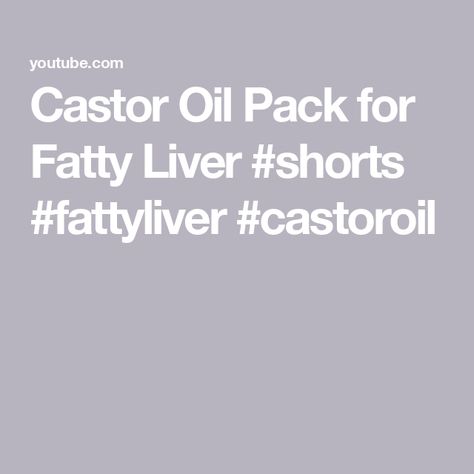 Castor Oil Pack for Fatty Liver #shorts #fattyliver #castoroil Castor Oil Packs, Castor Oil, Benefits