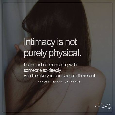 Intimacy is not purely physical - http://themindsjournal.com/intimacy-is-not-purely-physical/ Make Love To Me Quotes Passion, Make Love Quotes Passion, Intimate Soul Connection, Love Making Quotes Passionate, I Want A Deep Connection, Physical Intimacy Quotes Passion, Passionate Love Making, Making Love Quotes, Forms Of Intimacy