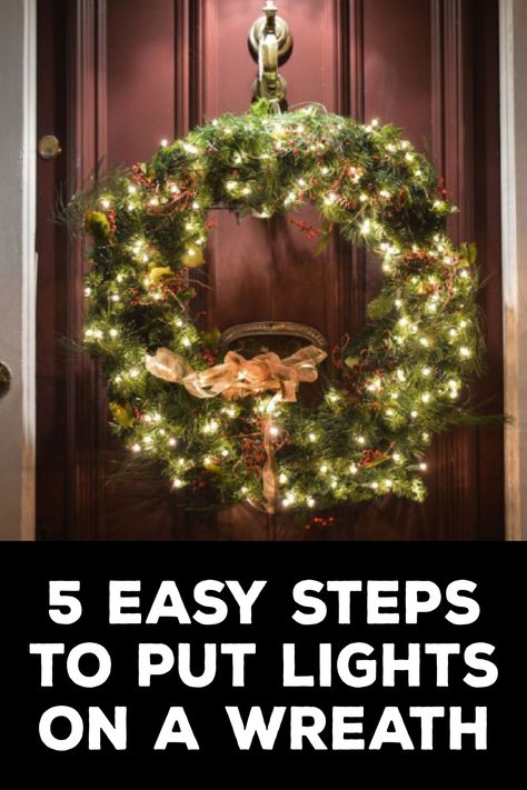 How to Put Lights on a Wreath Lighted Wreaths On Windows Outdoor, Real Christmas Wreaths, Lighted Wreath, Christmas Wreaths With Lights, Lighted Wreaths, Indoor Wreath, Christmas Door Wreaths, Elegant Chandeliers, Light String