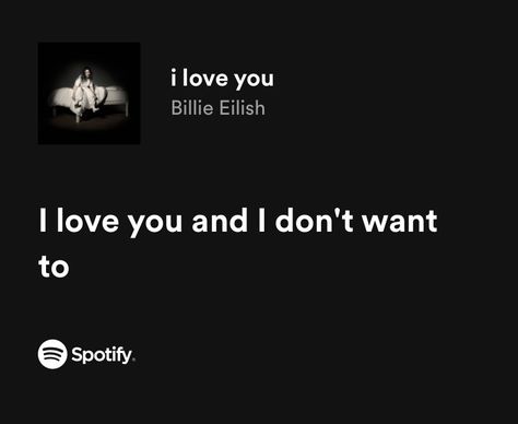 There For I Am Billie Eilish, Therefore I Am Billie Eilish, I Love You Lyrics, I Love U Billie Eilish, Lovely Billie Eilish, I Love You In Lyrics, When We All Fall Asleep Where Do We Go Aesthetic, Lyrics Billie Eilish, Billie Lyrics