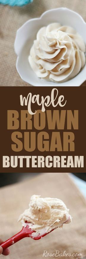 Maple Brown Sugar Buttercream - Rose Bakes Frosting Piping, Brown Sugar Buttercream, Weight Watcher Desserts, Maple Brown, Chocolate Chip Cake, Low Carb Dessert, Buttercream Recipe, Cake Fillings, Cupcake Frosting