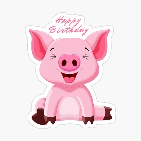 Get my art printed on awesome products. Support me at Redbubble #RBandME: https://www.redbubble.com/i/sticker/Happy-Birthday-cute-pig-by-ghostart32/119038954.JCQM3?asc=u Happy Birthday Pig, Birthday Pig, Happy Birthday Cute, Lovely Stickers, Birthday Cute, Cute Pig, Birthday Wish, Pig Birthday, Decorate Notebook