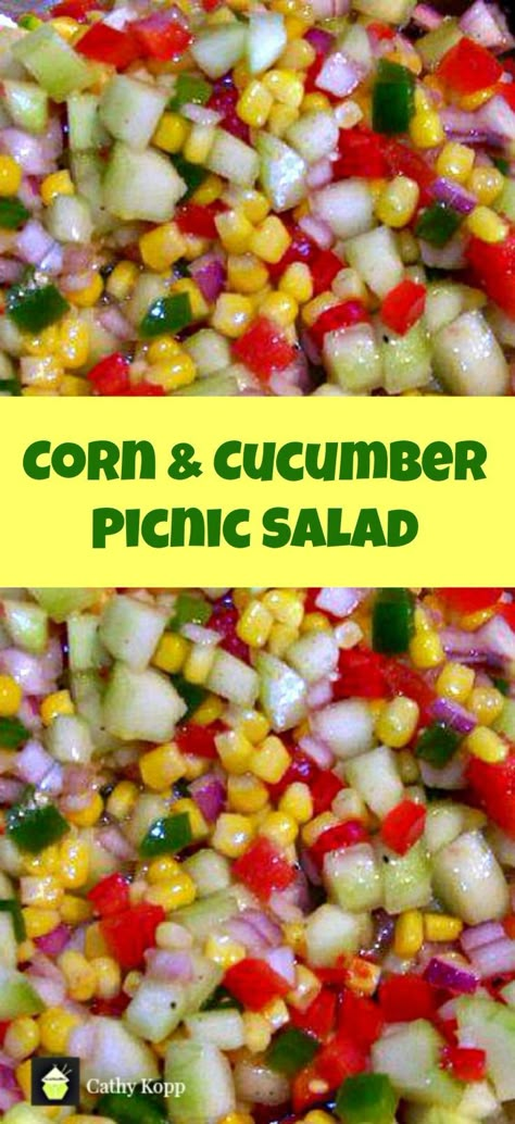 Corn & Cucumber Picnic Salad. A very simple yet great tasting salad Picnic Salad Recipes, Picnic Salad, Obesity Help, Chopped Salads, Easy Potluck, Lent Recipes, Resep Salad, Summer Corn Salad, Cold Salad