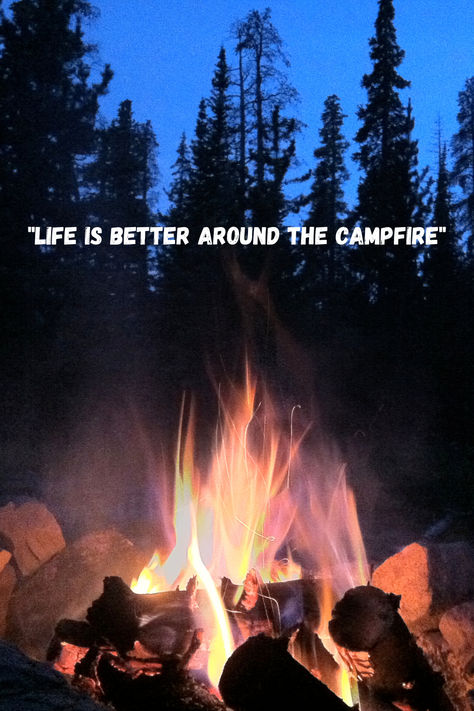 A nighttime campfire surrounded by rocks with a forest in the background and the quote “LIFE IS BETTER AROUND THE CAMPFIRE. Campfire Quotes, Friends Meme, Campfire Stories, Camping Quotes, Around The Campfire, Quote Life, Inspire Others, Outdoor Adventures, Campfire