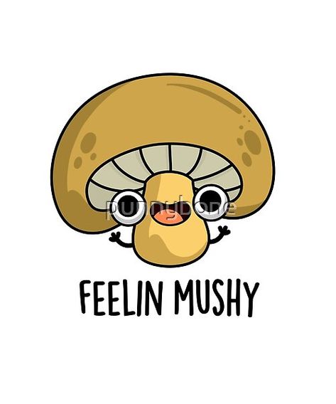 Feeling Mushy Cute Mushroom Food Pun features a cute mushroom feeling a little mushy. Perfect pun gift for family and friends who love cute mushroom puns. Cute Mushroom Sayings, Mushroom Quotes, Mushroom Puns, Mushroom Food, Notebook Quotes, Fun Puns, Mushroom Party, Drawing Plants, Funny Mushroom