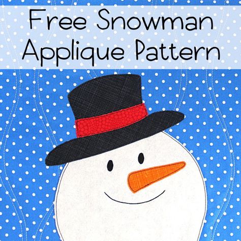 24 Free Snowman Projects to Sew - Jacquelynne Steves Christmas Applique Patterns, Snowman Applique, Applique Template, Free Applique Patterns, Snowflake Quilt, Christmas Quilt Blocks, Snowman Quilt, Christmas Quilt Patterns, Christmas Applique