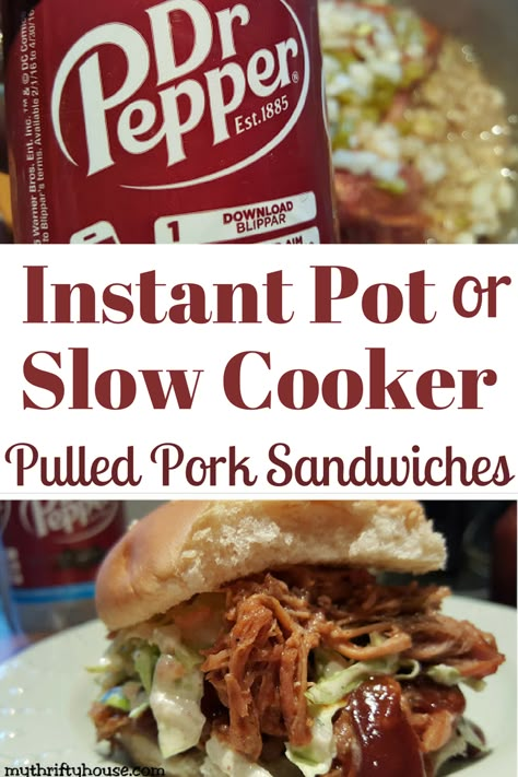 Dr. Pepper Pulled Pork Sandwiches made in the Instant Pot or Slow Cooker Pulled Pork Instant Pot Recipe, Instant Pot Roast, Slow Cooker Pulled Pork Sandwiches, Dr Pepper Pulled Pork, Pulled Pork Recipe Slow Cooker, Crock Pot Pulled Pork Recipe, Easy Pulled Pork, Pulled Pork Sandwiches, Pork Sandwiches