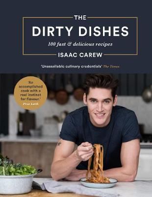 The Dirty Dishes by Isaac Carew | Waterstones Crab Linguine, Prue Leith, Treacle Tart, Poached Salmon, Tv Chefs, Dirty Dishes, Culinary School, New Cookbooks, Homemade Pasta