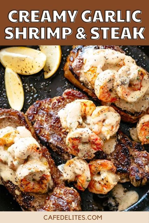 Garlic Steak And Shrimp, Shrimp Over Steak, Steak And Creamy Shrimp, Steak And Creamy Garlic Shrimp, Steak And Shrimp Garlic Cream Sauce, Creamy Shrimp Sauce For Steak, Pan Seared Garlic Butter Steak, Surf And Turf Sauce Recipes, Shrimp Steak Topping