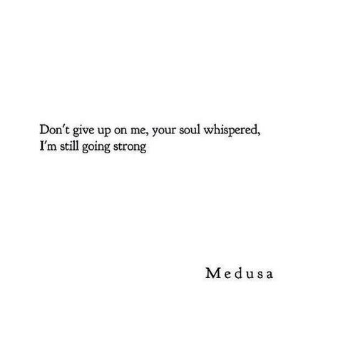 Strong soul ❤ Greek Mythology Love Quotes, Medusa Quotes, Greek Mythology Quotes, Lyric Ideas, Medusa Tattoo Design, Small Quotes, Medusa Tattoo, Writer Quotes, Small Hand Tattoos