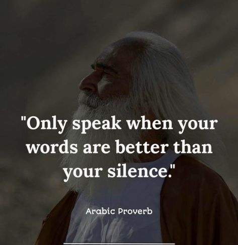 Silent Quotes, Spouse Quotes, Your Silence, Arabic Proverb, 15th Quotes, Quotes Of The Day, Thought Provoking Quotes, Short Inspirational Quotes, Quotes About Moving On