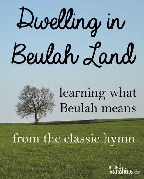 Ever heard the classic hymn "Dwelling in Beulah Land" before? It is one of my favorites. See what I've learned about the hymn and what the word Beulah really means. Pg Activities, Beulah Land, Study Topics, Bible Study Topics, I Love The Lord, Bible Study For Kids, Soli Deo Gloria, Country Church, School Class