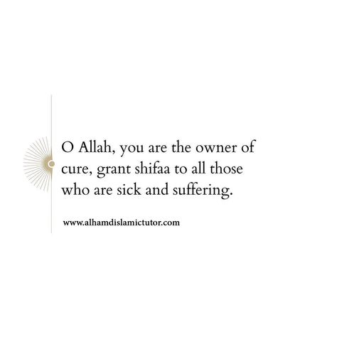 Duaa For Sickness, Sick Quotes Islam, Sickness In Islam, When You Are Sick Quotes, Basic Henna, Sick Quotes, Jumma Mubarik, Quotes Quran, I Dont Like You