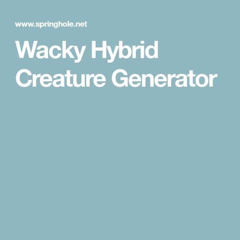 Wacky Hybrid Creature Generator Creature Generator, Hybrid Creatures, Hybrid Creature, Inanimate Objects, Silly Animals, Mythical Creatures, Animals, Quick Saves