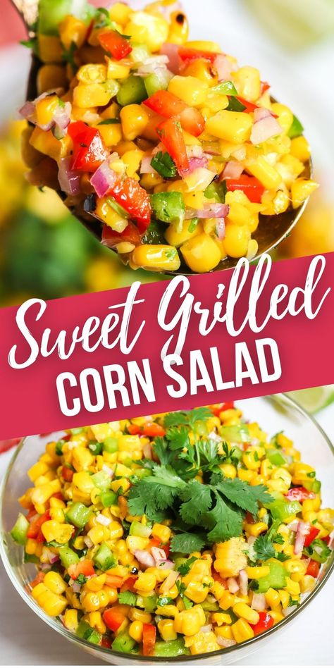 Sweet Grilled Corn Salad is a colorful salad.  All of the colors from the peppers, onions and beautiful corn are just bursting from the bowl. It’s just so pretty.  This salad is great to eat on its own or use it as a topping for tacos, burgers, salads….anything! Corn And Veggie Salad, Hot And Sweet Corn Salad, Fresh Corn Side Dish, Easy Summer Corn Salad, Summer Spicy Corn Salad, Corn And Pepper Salad, Summer Corn Dishes, Marinated Corn Salad, Corn Topping For Tacos