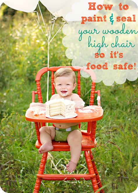 How to paint and seal a wooden high chair (to make it food safe). Wooden High Chair, Cute Desk Chair, Wooden High Chairs, High Chairs, Smash Cake Photoshoot, 1st Birthdays, The Good Life, Life Blogs, Wooden Furniture