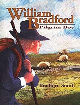 Buy a cheap copy of William Bradford: Pilgrim Boy book by Bradford Smith. Interesting biography, published by Beautiful Feet Books, of Bradford's childhood. Orphaned at a young age, he was formed by forces which were providentially... Free Shipping on all orders over $10. William Bradford, Homeschool Books, American Series, Mystery Of History, Famous Americans, Books For Boys, Best Series, Kids Boxing, Great Stories