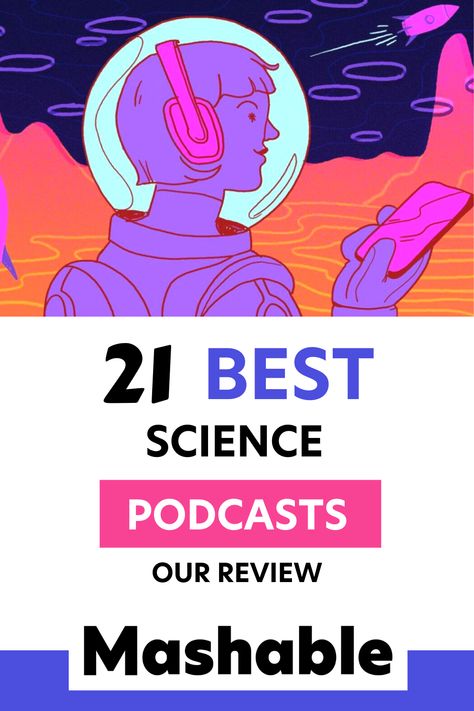 The 21 best science podcasts if you're keen to learn how things work. From the lab to your headphones. Science Podcasts, Classroom Stations, Educational Podcasts, Best Podcasts, Science Rules, Feeling 22, Chemistry Class, Space News, Bachelor Of Science