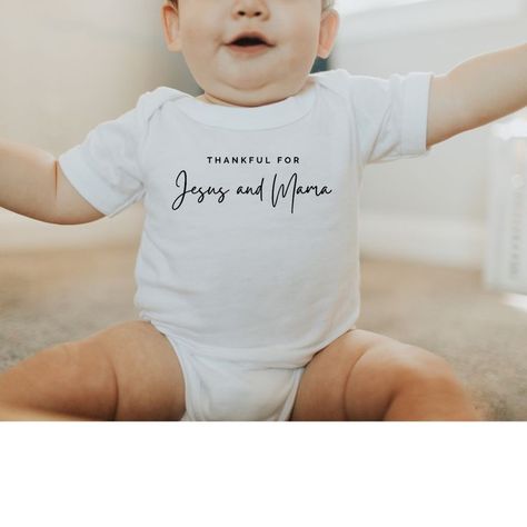 Thankful for Jesus and Mama baby onesie Christian Onesies, Christian Diy, Shower Baskets, Thanksgiving Onesie, Baby Shower Baskets, Diy Shirts, Christian Kids, Pensacola Fl, Baby Mama