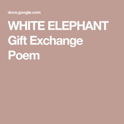 Gift Exchange Poem, White Elephant Gift Exchange, White Elephant Gifts Exchange, You're The One, The Knack, White Elephant Gift, 2 Number, Pretty Box, Lucky You