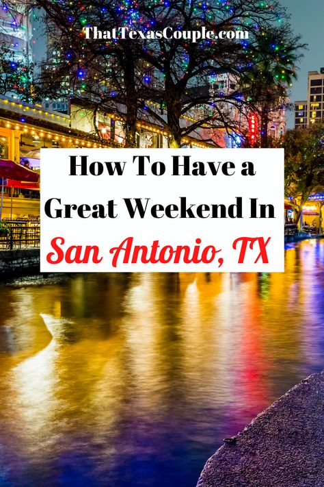 San Antonio Itinerary, San Antonio Things To Do Couples, Texas Itinerary, San Antonio Riverwalk Hotels, Weekend In San Antonio, Riverwalk San Antonio, San Antonio Travel, San Antonio Things To Do, San Antonio Vacation