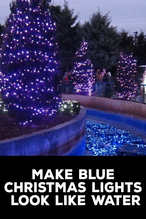 How to Make Blue Christmas Lights Look Like Water Blue Exterior Christmas Lights, Christmas Tree Water, Exterior Christmas Lights, Blue Christmas Lights, Raffle Baskets, Diy Christmas Ornaments Easy, Led Christmas Tree, Water Fountains Outdoor, Water Effect